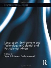 book Landscape, Environment and Technology in Colonial and Postcolonial Africa