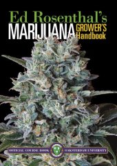 book Marijuana Grower's Handbook: Your Complete Guide for Medical and Personal Marijuana Cultivation