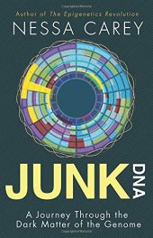 book Junk DNA: A Journey Through the Dark Matter of the Genome