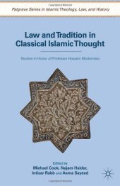 book Law and Tradition in Classical Islamic Thought: Studies in Honor of Professor Hossein Modarressi