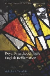 book Royal Priesthood in the English Reformation