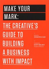 book Make Your Mark: The Creative's Guide to Building a Business with Impact