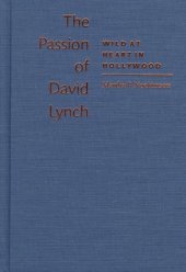 book The Passion of David Lynch: Wild at Heart in Hollywood