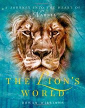 book The Lion's World: A Journey into the Heart of Narnia