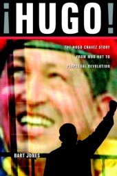 book Hugo!: The Hugo Chavez Story from Mud Hut to Perpetual Revolution