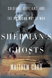 book Sherman's Ghosts: Soldiers, Civilians, and the American Way of War