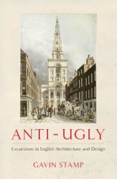 book Anti-Ugly: Excursions in English Architecture and Design