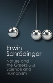 book 'Nature and the Greeks' and 'Science and Humanism'