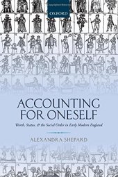 book Accounting for Oneself: Worth, Status, and the Social Order in Early Modern England