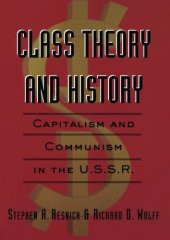 book Class Theory and History: Capitalism and Communism in the USSR