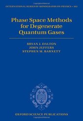 book Phase Space Methods for Degenerate Quantum Gases