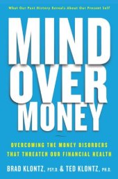 book Mind over Money: Overcoming the Money Disorders That Threaten Our Financial Health