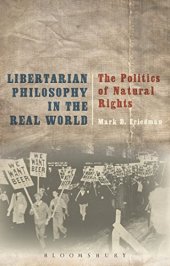 book Libertarian Philosophy in the Real World: The Politics of Natural Rights