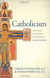 book Catholicism: The Story of Catholic Christianity