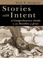 book Stories With Intent: A Comprehensive Guide to the Parables of Jesus