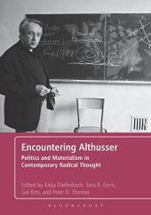 book Encountering Althusser: Politics and Materialism in Contemporary Radical Thought