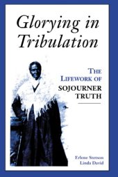 book Glorying in Tribulation: The Life Work of Sojourner Truth