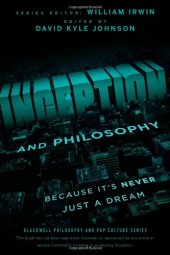 book Inception and Philosophy: Because It's Never Just a Dream