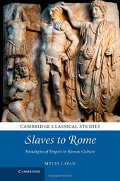 book Slaves to Rome: Paradigms of Empire in Roman Culture