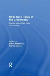 book Child Care Policy at the Crossroads: Gender and Welfare State Restructuring