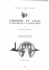 book L'homme et l'eau en Méditerranée et au Proche-Orient III. L'eau dans les techniques. Séminaire de recherche 1981-1982