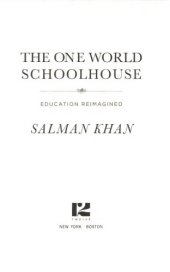 book The One World Schoolhouse: Education Reimagined