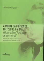 book A moral da crítica de Nietzsche à moral: estudo sobre "Para além de bem e mal"