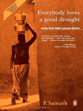 book Everybody Loves a Good Drought: Stories from India's Poorest Districts