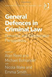 book General Defences in Criminal Law: Domestic and Comparative Perspectives