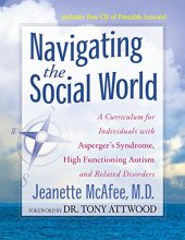 book Navigating the Social World: A Curriculum for Individuals with Asperger's Syndrome, High Functioning Autism and Related Disorders