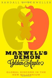 book Maxwell's Demon and the Golden Apple: Global Discord in the New Millennium