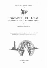 book L'homme et l'eau en Méditerranée et au Proche-Orient IV. L'eau dans l'agriculture. Séminaire de recherche 1982-1983 et journées des 22 et 23 octobre 1983