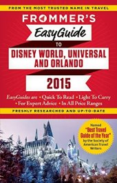 book Frommer's EasyGuide to Disney World, Universal and Orlando 2015