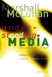 book Understanding Media: The Extensions of Man: Critical Edition