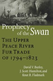 book Prophecy of the Swan: The Upper Peace River Fur Trade of 1794-1823