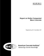 book ACI 207.5R-11: Report on Roller-Compacted Mass Concrete