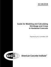 book ACI 209.2R-08: Guide for Modeling and Calculating Shrinkage and Creep in Hardened Concrete