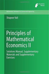 book Principles of Mathematical Economics II: Solutions Manual, Supplementary Materials and Supplementary Exercises