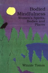 book Bodied Mindfulness: Women’s Spirits, Bodies and Places