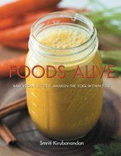 book Foods Alive: Raw vegan recipes. Awaken the yogi within you