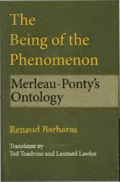 book The Being of the Phenomenon: Merleau-Ponty's Ontology