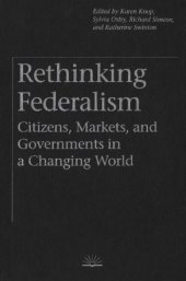 book Rethinking Federalism: Citizens, Markets, and Governments in a Changing World