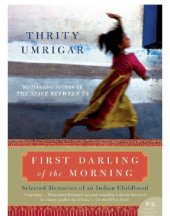 book First Darling of the Morning: Selected Memories of an Indian Childhood