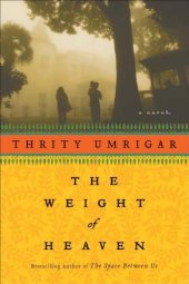 book The Weight of Heaven: A Novel