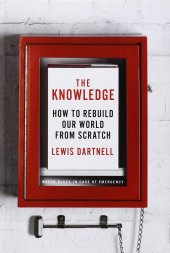 book The Knowledge: How to Rebuild Our World From Scratch