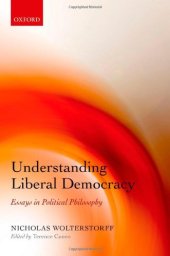 book Understanding Liberal Democracy: Essays in Political Philosophy