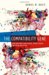 book The Compatibility Gene: How Our Bodies Fight Disease, Attract Others, and Define Our Selves