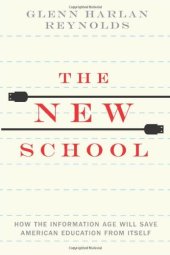 book The New School: How the Information Age Will Save American Education from Itself