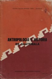 book Antropología e historia de Guatemala