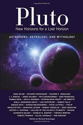 book Pluto: New Horizons for a Lost Horizon: Astronomy, Astrology, and Mythology